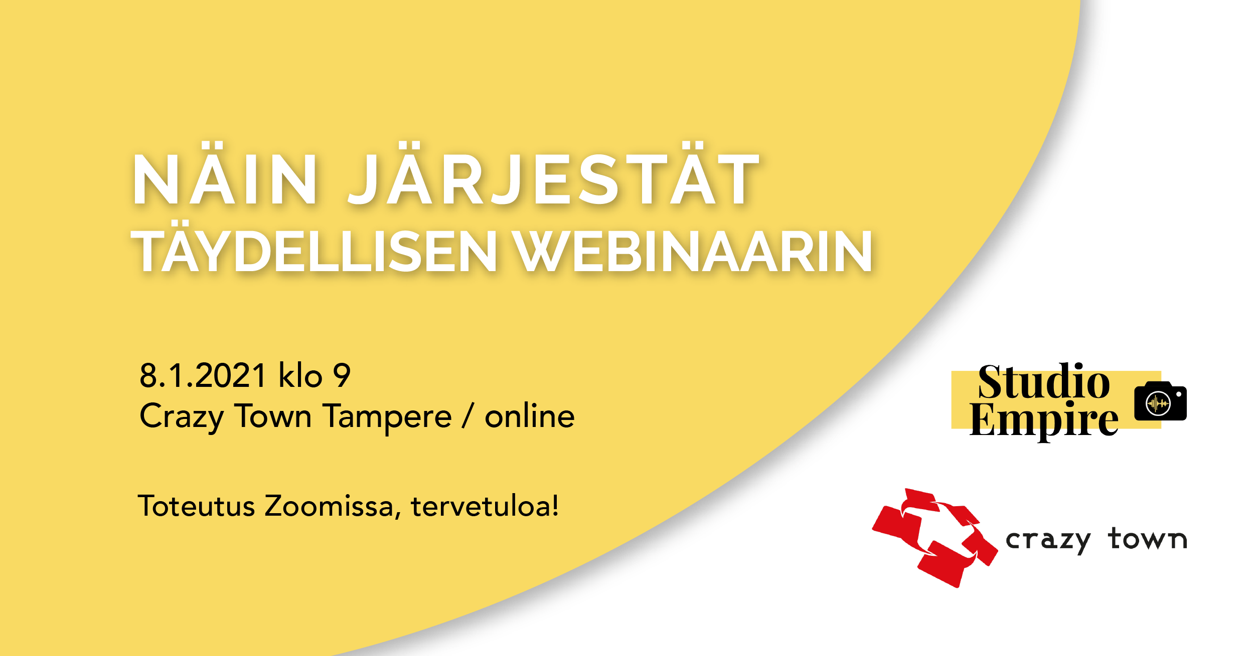 Crazy Town Tampere webinaarin järjestäminen Studio Empire