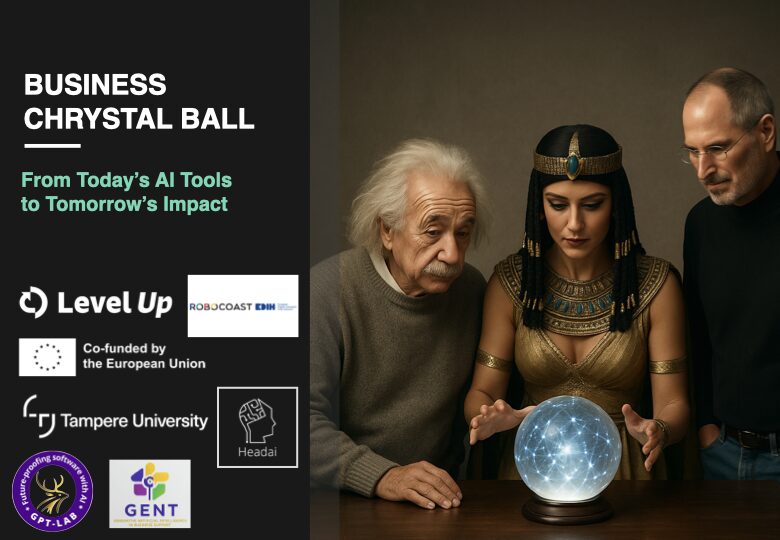 Business Crystal Ball: From Today’s AI Tools to Tomorrow’s Impact